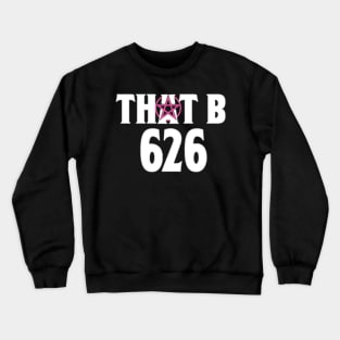 That B 626 Dark Tees Crewneck Sweatshirt